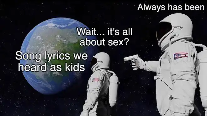 Always has been meme song